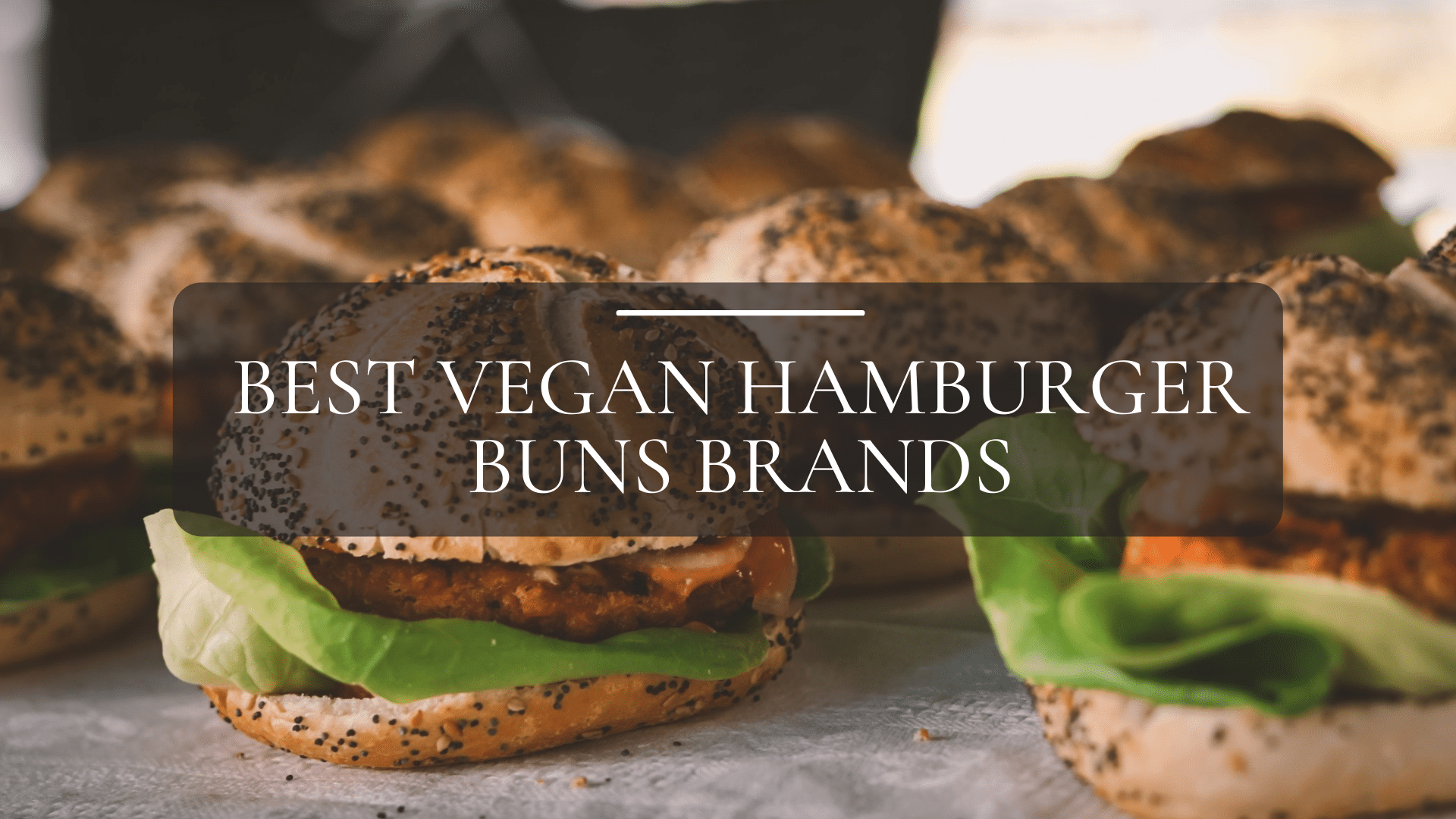 Best Vegan Hamburger Buns Brands