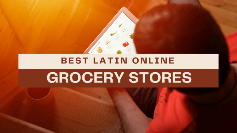 Best Latin Online Grocery Stores