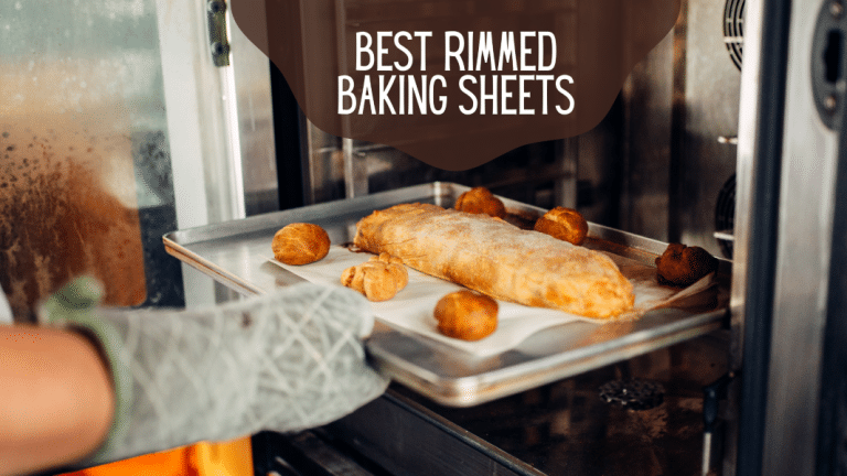 Best Rimmed Baking Sheets
