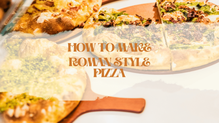 How To Make Roman Style Pizza