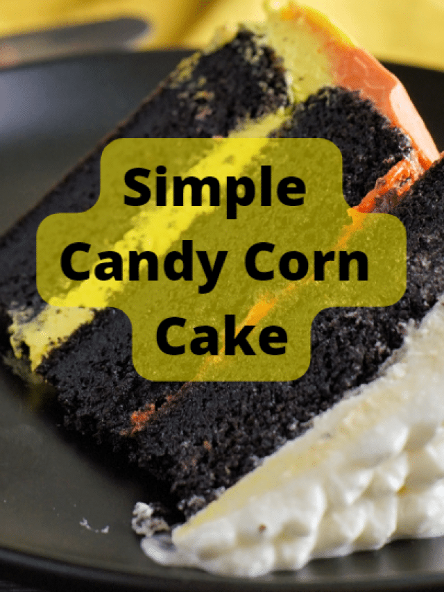 Simple Candy Corn Cake Recipe Story