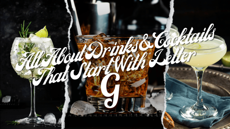 All About Drinks & Cocktails That Start With The Letter G