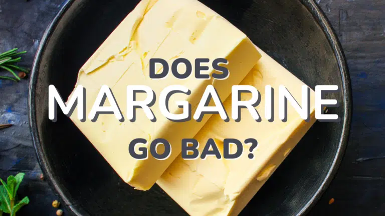 Does Margarine Go Bad?