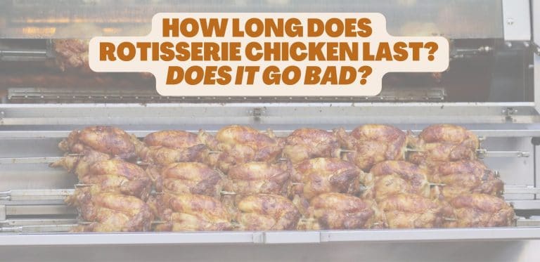 How Long Does Rotisserie Chicken Last? Does It Spoil?