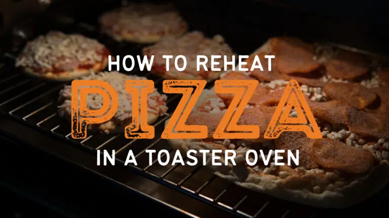 How To Reheat Pizza In A Toaster Oven