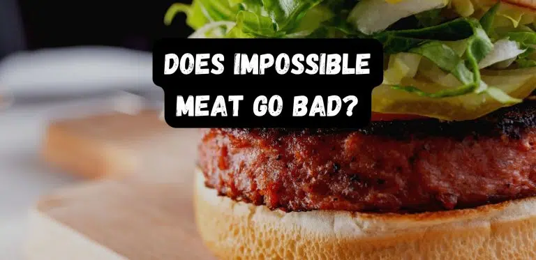 Does Impossible Meat Go Bad?