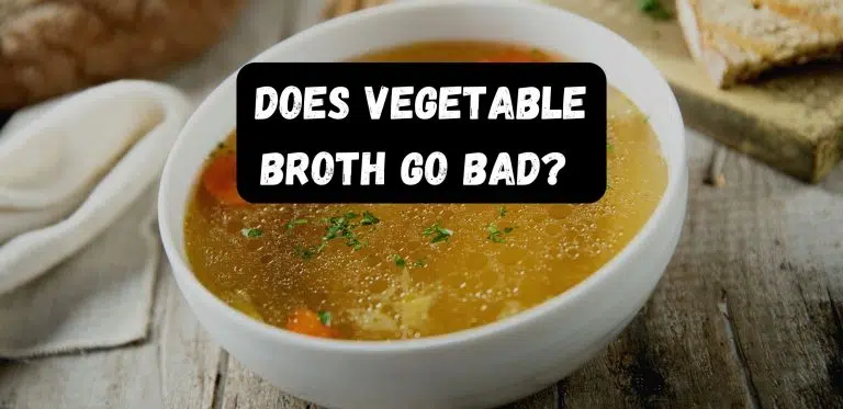 Does Vegetable Broth Go Bad?