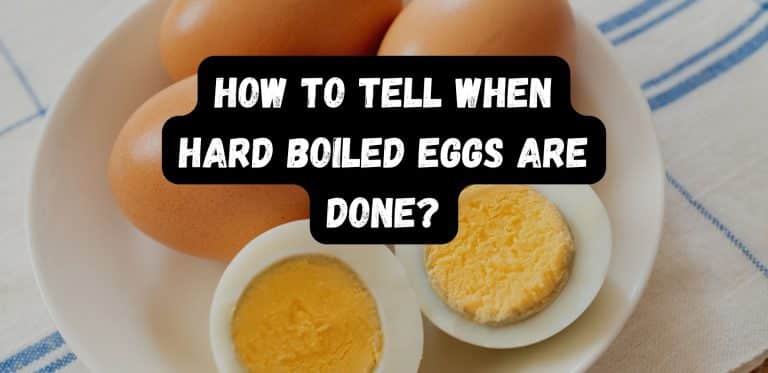 How To Tell When Hard Boiled Eggs Are Done?