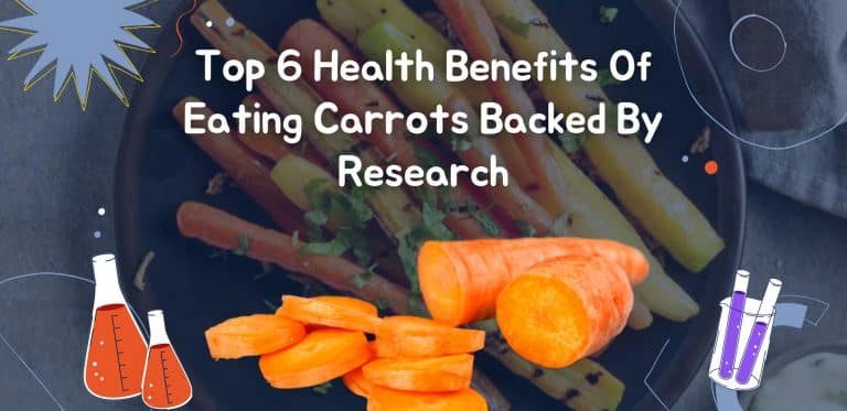 Top 6 Health Benefits Of Eating Carrots Backed By Research