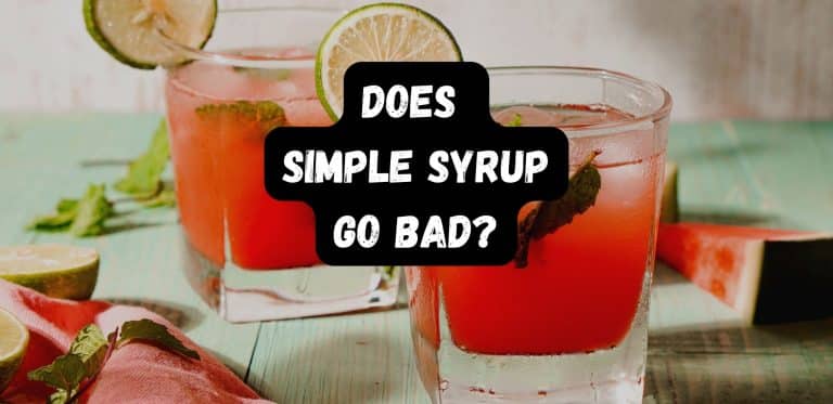 Does Simple Syrup Go Bad?