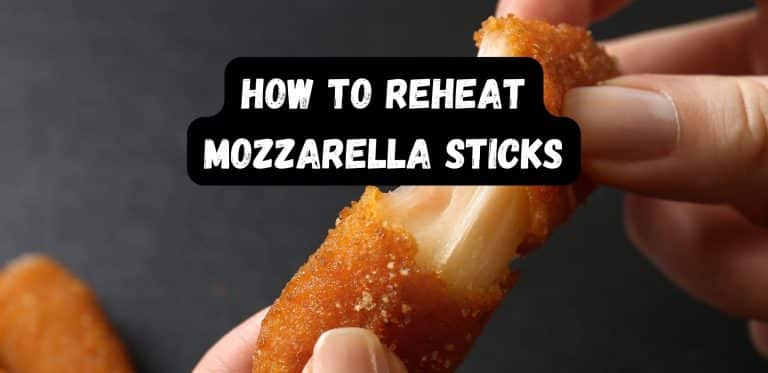 How To Reheat Mozzarella Sticks