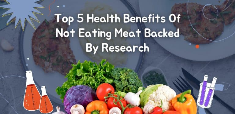 Top 5 Health Benefits Of Not Eating Meat Backed By Research