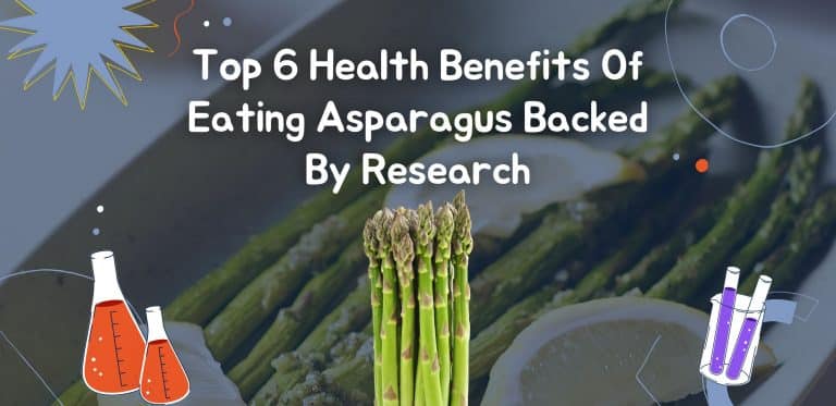 Top 6 Health Benefits Of Eating Asparagus Backed By Research