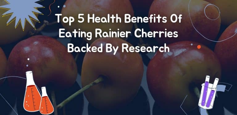 Top 5 Health Benefits Of Eating Rainier Cherries Backed By Research