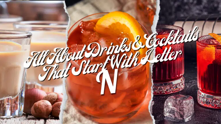 All About Drinks & Cocktails That Start With The Letter N