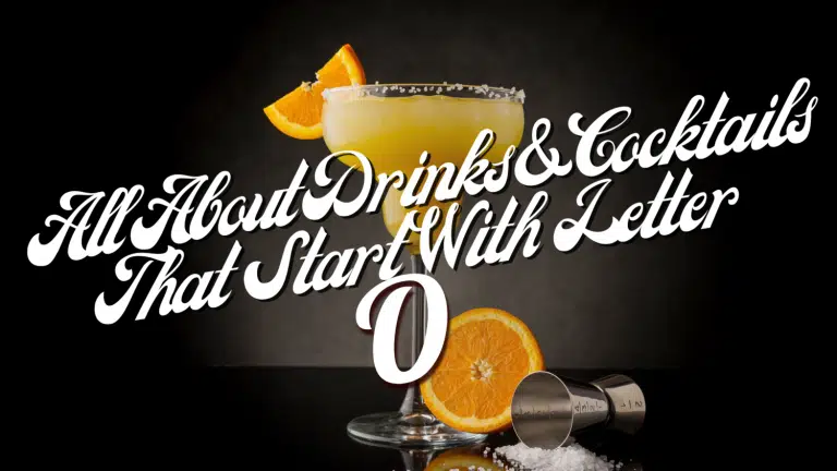 All About Drinks & Cocktails That Start With The Letter O