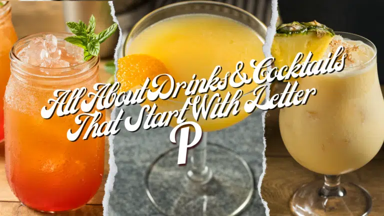 All About Drinks & Cocktails That Start With The Letter P
