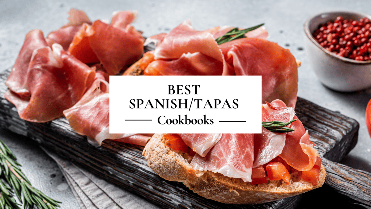 Best Spanish & Tapas Cookbooks