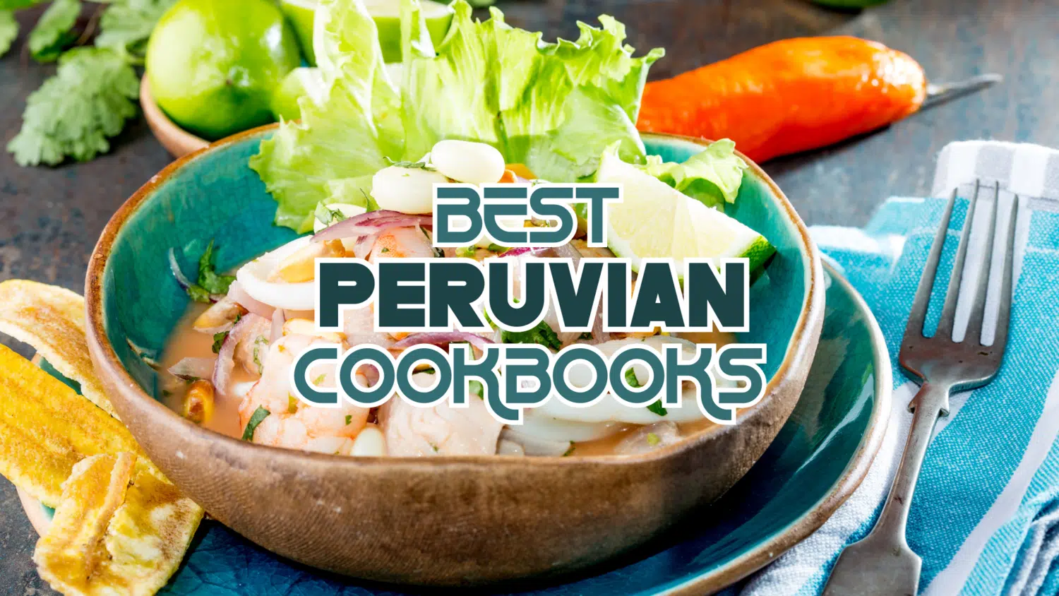 Best Peruvian Cookbooks
