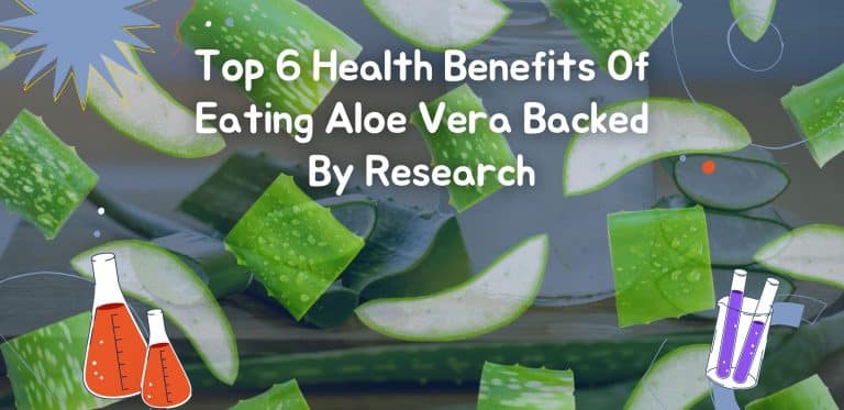 Top 6 Health Benefits Of Eating Aloe Vera Backed By Research