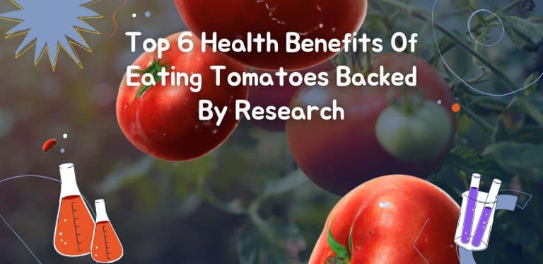 Top 6 Health Benefits Of Eating Tomatoes Backed By Research