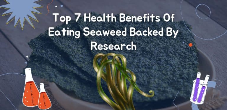 Top 7 Health Benefits Of Eating Seaweed Backed By Research