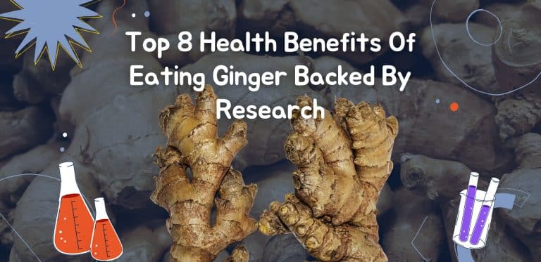 Top 8 Health Benefits Of Eating Ginger Backed By Research