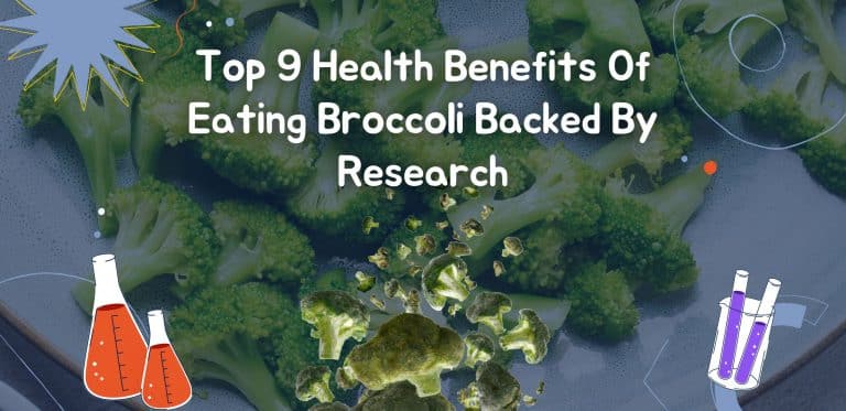 Top 9 Health Benefits Of Eating Broccoli Backed By Research