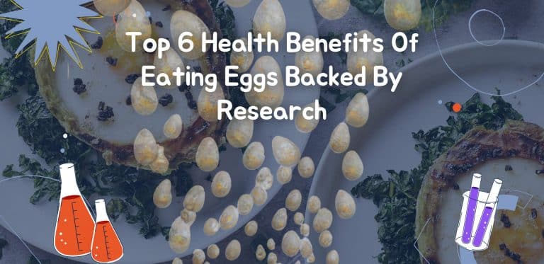 Top 6 Health Benefits Of Eating Eggs Backed By Research