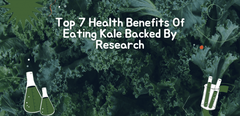 Top 7 Health Benefits of Eating Kale Backed By Research