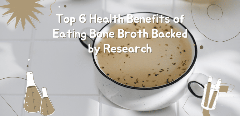 Top 6 Health Benefits of Eating Bone Broth Backed by Research