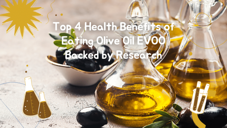 Top 4 Health Benefits of Eating Olive Oil EVOO Backed by Research