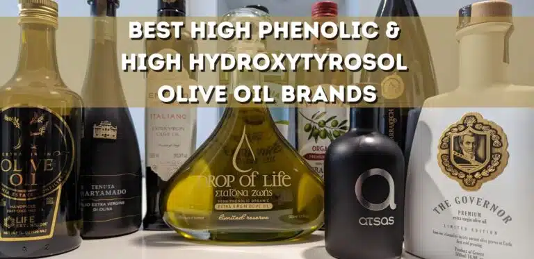 Best High Phenolic & High Hydroxytyrosol Olive Oil Brands