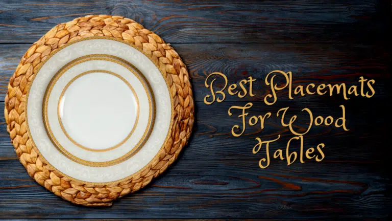 Best Placemats For Wood Tables