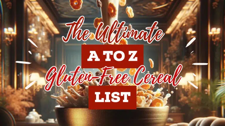 The Ultimate A to Z Gluten-Free Cereal List