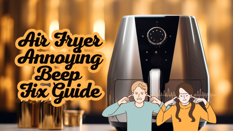 Air Fryer Annoying Beep Fix Guide